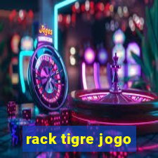 rack tigre jogo